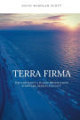 Terra Firma: The Earth not a Planet Proved From Scripture, Reason and Fact: