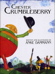 Title: Chester Crumbleberry, Author: Anke Dammann