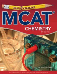 Title: ExamKrackers MCAT Chemistry / Edition 8, Author: Jonathan Orsay