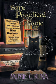 Title: Some Practical Magic, Author: Laurie C. Kuna