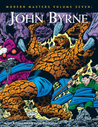 Title: Modern Masters, Volume 7: John Byrne, Author: Jon B. Cooke