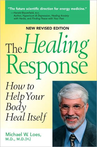The Healing Response: How to Help Your Body Heal Itself