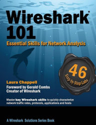 Title: Wireshark 101: Essential Skills for Network Analysis, Author: Laura Chappell