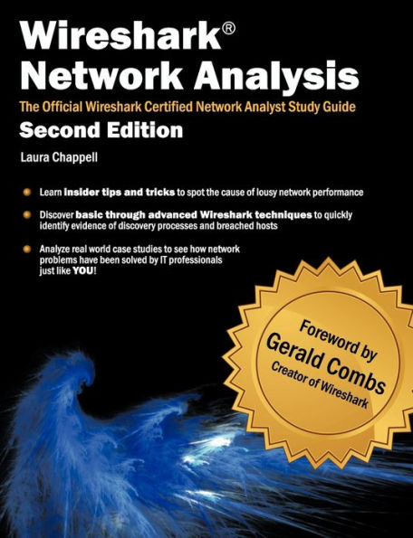 Wireshark Network Analysis (Second Edition): The Official Wireshark Certified Network Analyst Study Guide / Edition 2