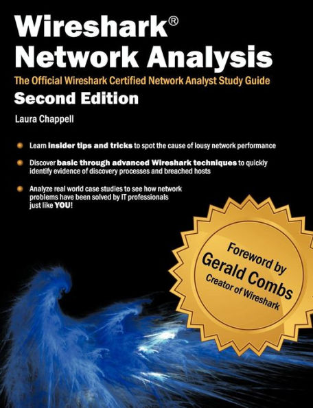 Wireshark Network Analysis (Second Edition): The Official Wireshark Certified Network Analyst Study Guide / Edition 2