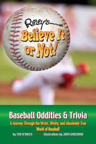 Title: Ripley's Believe It or Not! Baseball Oddities & Trivia, Author: Tim O'Brien