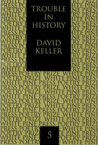 Title: Trouble in History, Author: David Keller