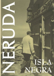 Title: Isla Negra, Author: Pablo Neruda