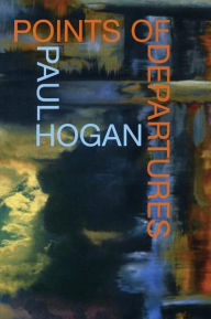 Title: Points of Departures, Author: Paul Hogan