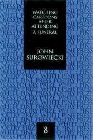 Title: Watching Cartoons Before Attending a Funeral, Author: John Surowiecki