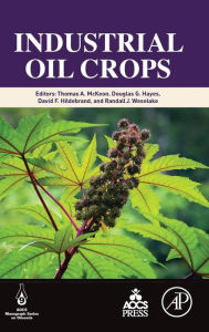 Title: Industrial Oil Crops, Author: Thomas McKeon