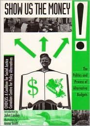 Title: Show Us the Money: Community Participation Toward Alternative Budgets, Author: Choices