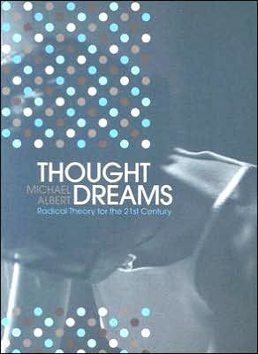 Thought Dreams: Radical Theory for the Twenty-First Century
