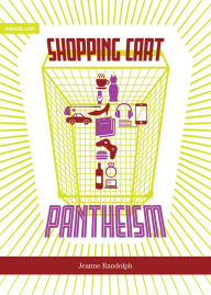 Title: Shopping Cart Pantheism, Author: Randolph