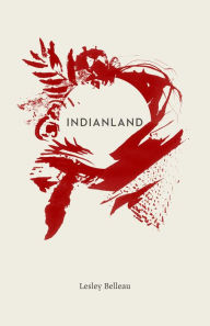 Title: Indianland, Author: Lesley Belleau