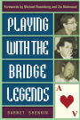 Playing with the Bridge Legends