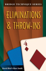 Title: Bridge Technique 4: Eliminations & Throw-Ins, Author: Marc Smith