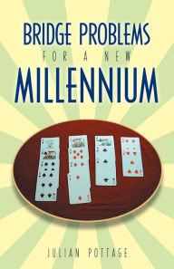 Title: Bridge Problems for a New Millennium, Author: Julian Pottage