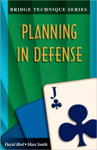 Title: Bridge Technique 11: Planning in Defense, Author: Marc Smith