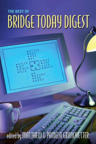 Title: Best of Bridge Today Digest, Author: Pamela Granovetter