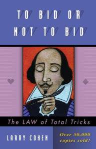 Title: To Bid or Not to Bid, Author: Larry Cohen