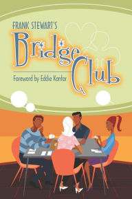 Title: Frank Stewart's Bridge Club, Author: Frank Stewart