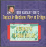 Eddie Kantar Teaches Topics in Declarer Play at Bridge: Interactive CD-ROM Edition