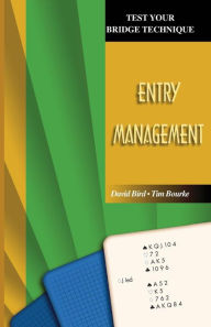 Title: Test Your Bridge Technique: Entry Management, Author: David Bird