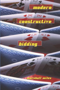 Title: Modern Constructive Bidding, Author: Marshall Miles