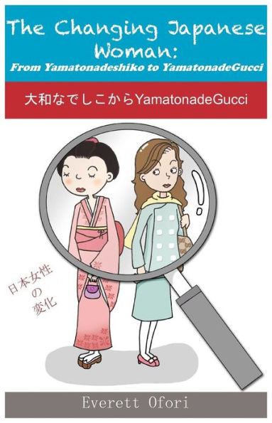The Changing Japanese Woman: From Yamatonadeshiko to YamatonadeGucci