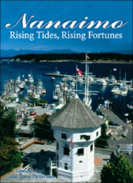 Title: Nanaimo: Rising Tides, Rising Fortunes, Author: Goody Niosi