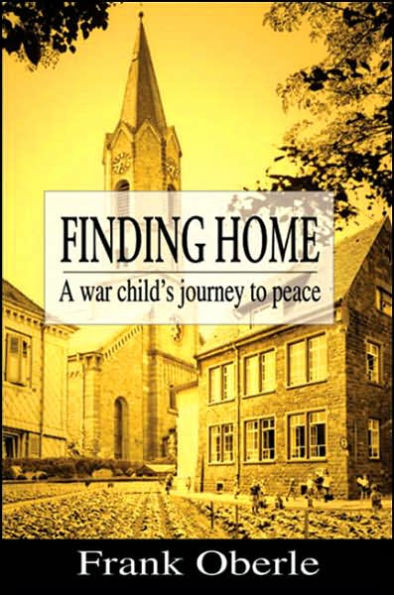 Finding Home: A war child's journey to peace