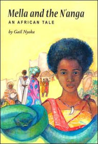 Title: Mella and the N'anga: An African Tale, Author: Gail Nyoka