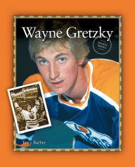 Title: Wayne Gretzky, Author: Terry Barber