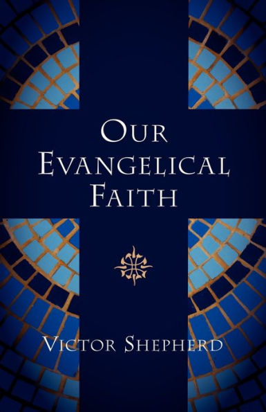 Our Evangelical Faith