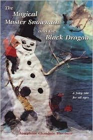 The Magical Master Snowman and the Black Dragon: A Fairy Tale for All Ages