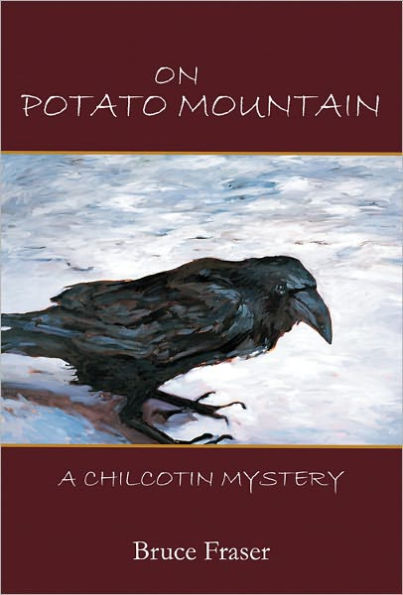 On Potato Mountain: A Chilcotin Mystery