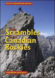 Title: More Scrambles in the Canadian Rockies, Author: Andrew Nugara