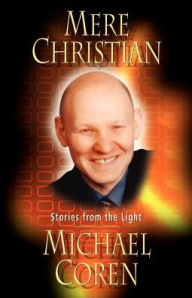 Title: Mere Christian, Author: Michael Coren