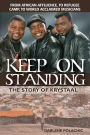 Keep On Standing: The Story of Krystaal