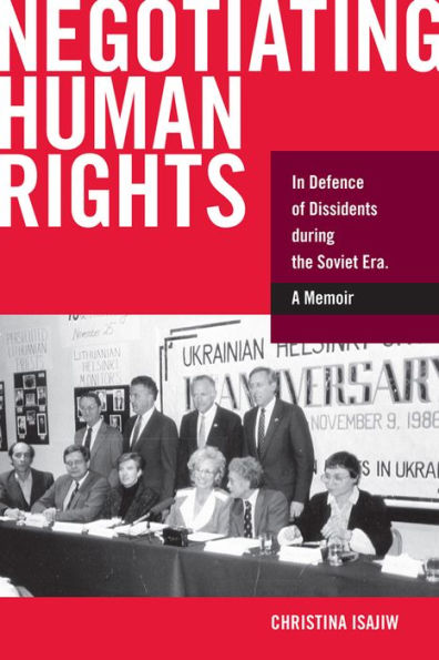 Negotiating Human Rights: In Defence of Dissidents during the Soviet Era