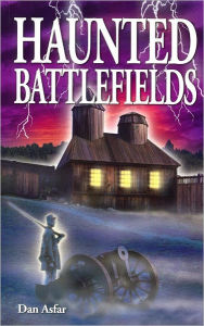 Title: Haunted Battlefields, Author: Dan Asfar