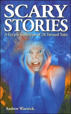 Scary Stories: A Cryptic Collection of 28 Twisted Tales