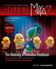 Title: Learning Maya 7: The Modeling and Animation Handbook: Based on the Academy Award-Winning Animated Short The ChubbChubbs! from Sony Pictures Imageworks, Author: Alias Learning Tools