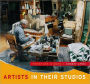 Artists in Their Studios: Where Art is Born