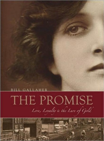 Promise, The: Love, Loyalty & the Lure of Gold