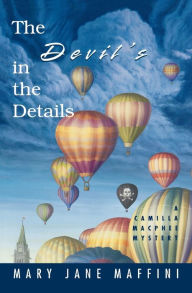 Title: The Devil's in the Details (Camilla MacPhee Series #4), Author: Mary Jane Maffini