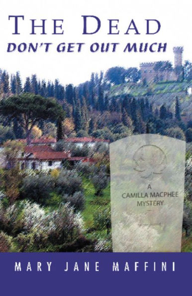 The Dead Don't Get Out Much (Camilla MacPhee Series #5)
