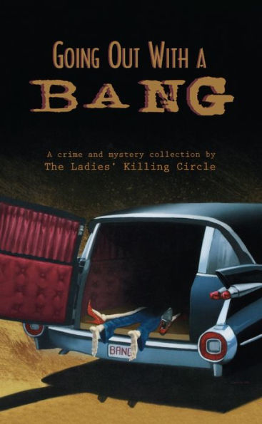 Going Out With A Bang: Ladies Killing Circle Anthology