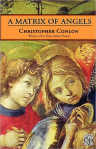 Title: A Matrix of Angels, Author: Christopher Conlon